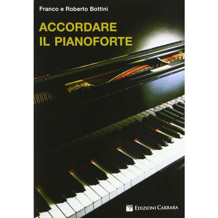 Accordare il Pianoforte Autore Bottini Franco e Roberto main product photo