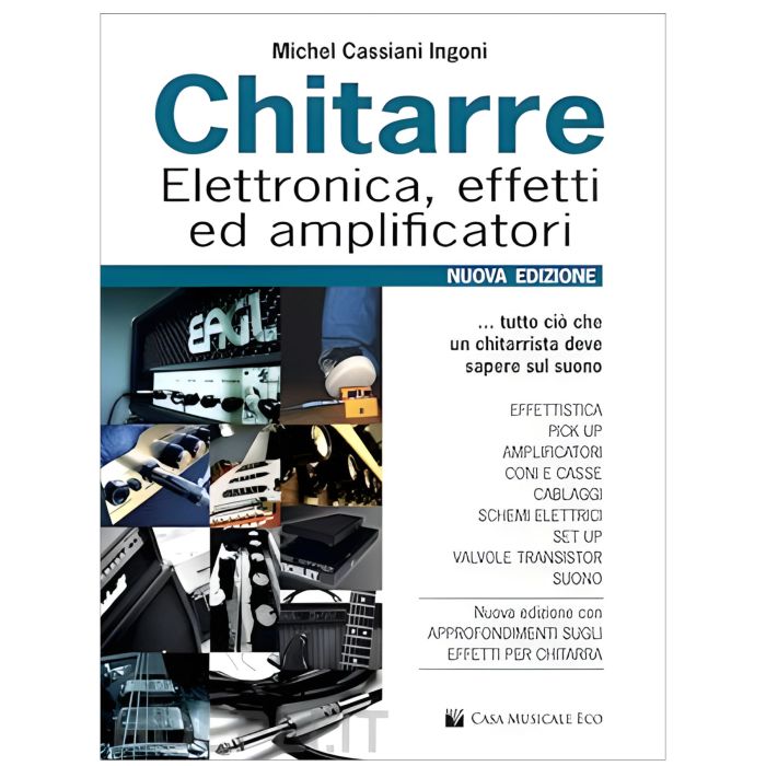 Chitarre: Elettronica, Effetti ed Amplificatori. Nuova Edizione main product photo